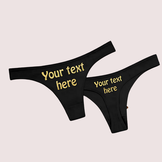 “Your Words Here†Custom Personalized Thong Panty
