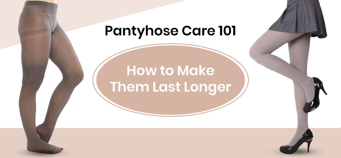 Pantyhose Care 101: How to Make Them Last Longer
