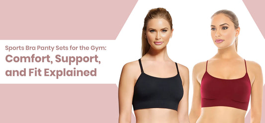 Sports Bra Panty Sets for the Gym: Comfort, Support, and Fit Explained