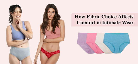 How Fabric Choice Affects Comfort in Intimate Wear