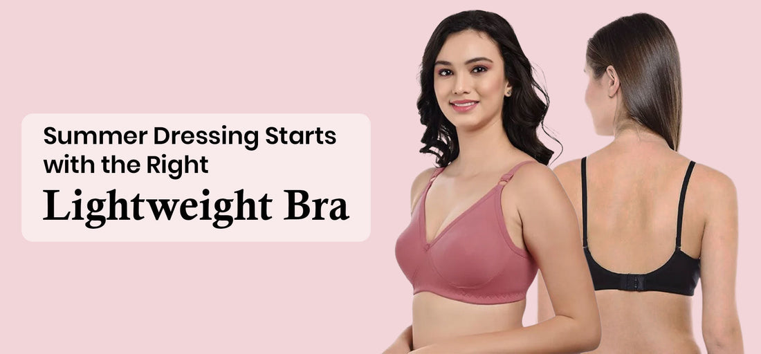 Summer Dressing Starts with the Right Lightweight Bra