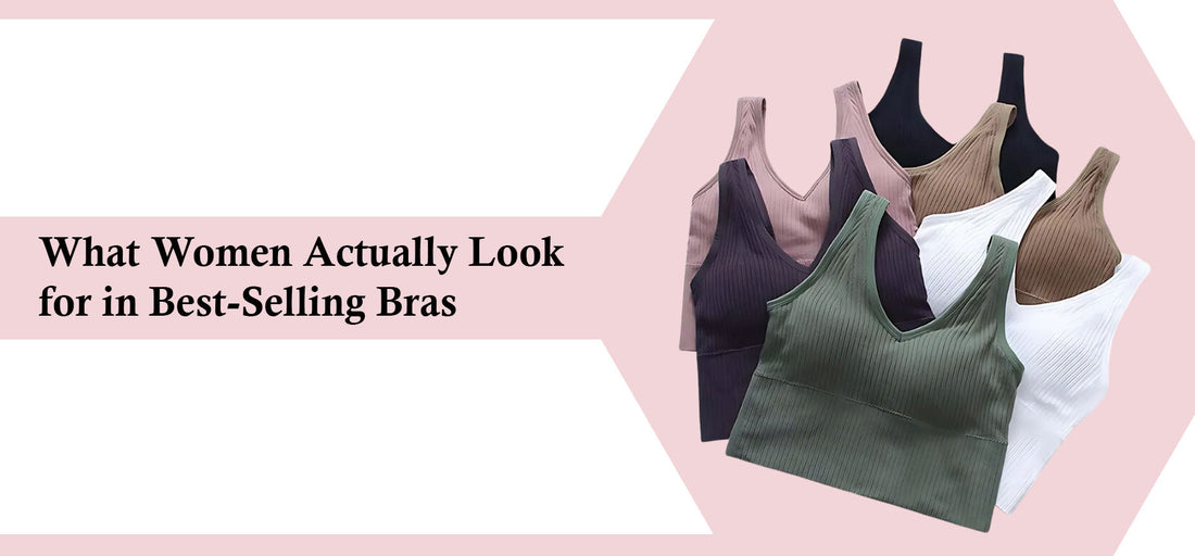What Women Actually Look for in Best-Selling Bras