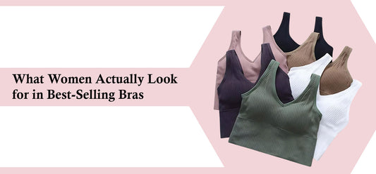 What Women Actually Look for in Best-Selling Bras