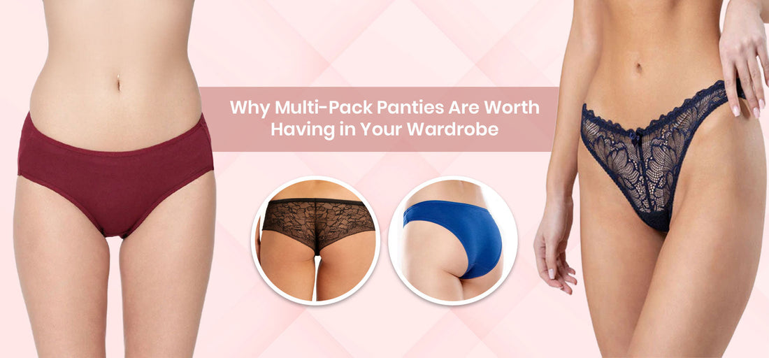 Why Multi-Pack Panties Are Worth Having in Your Wardrobe
