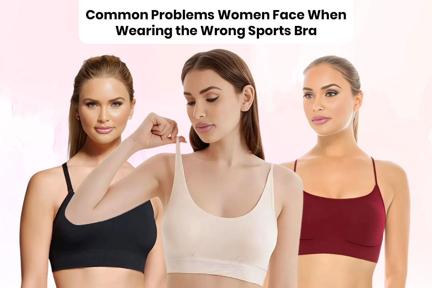 Common Problems Women Face When Wearing the Wrong Sports Bra – Liveona