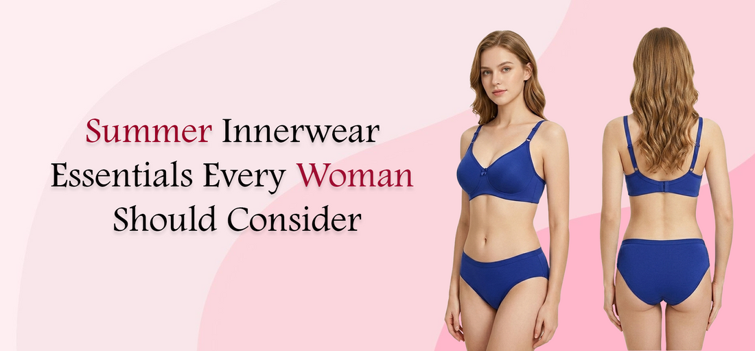 Summer Innerwear Essentials Every Woman Should Consider